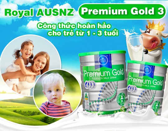 Royal AUSNZ Premium Gold Toddler Milk Drink số 3 - Sư lựa chọn hoàn hảo của mẹ dành cho bé yêu