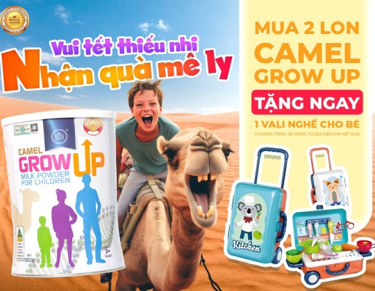 Vui tết thiếu nhi: Tặng 1 vali nghề cho bé khi mua 2 lon Camel Grow Up